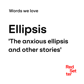 Words we love ellipsis