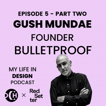 Gush Mundae 'My Life in Design' podcast part two
