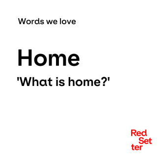 Words we love Home